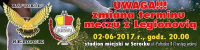 Uwaga zmiana terminu meczu: Sokół Serock - Legionovia II Legionowo - piątek, 2 czerwca, godz. 20:00